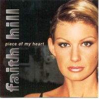 Faith Hill - Piece Of My Heart
